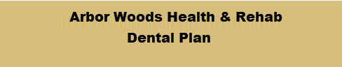 Arbor Woods Dental Plan